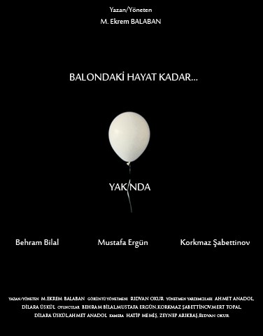  Kısa Film: 'Balondaki Hayat Kadar...' Yayında.