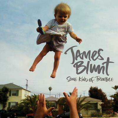  James Blunt - Some Kind Of Trouble (2010) ALBÜMÜ ÇIKTI!