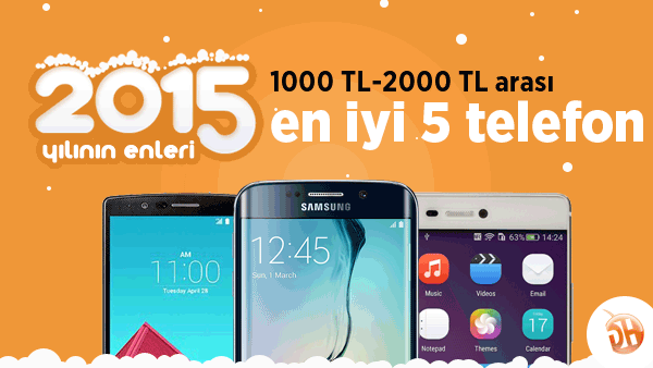 2015 yılının 1000TL – 2000TL arası en iyi akıllı telefonları
