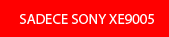 SADECE SONY XE9005 Android TV (ANA KONU)