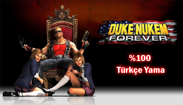  Duke Nukem Forever Türkçe Yama v1.0 (Oyunceviri.com yapımı)
