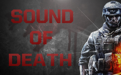  'soD' - Sound Of Death  |  BF3  Klanı