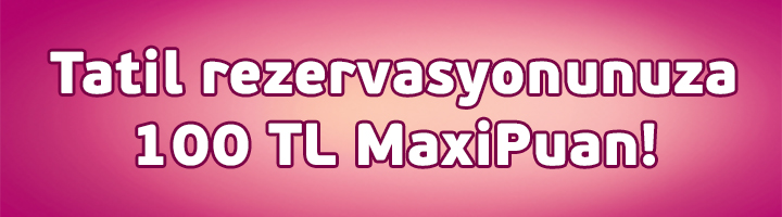  Maximum Tatil Kampanyası