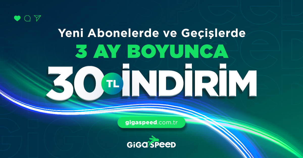 [Gigaspeed] Yeni Abonelere Özel 3 Ay İndirim - E-Devlet Başvuruları Açıldı