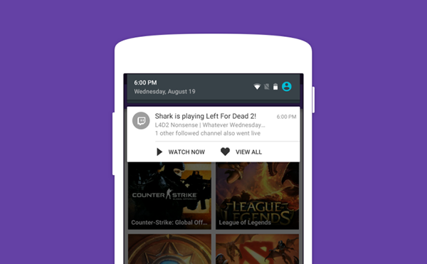 Android için Twitch, anlık bildirim desteği kazandı