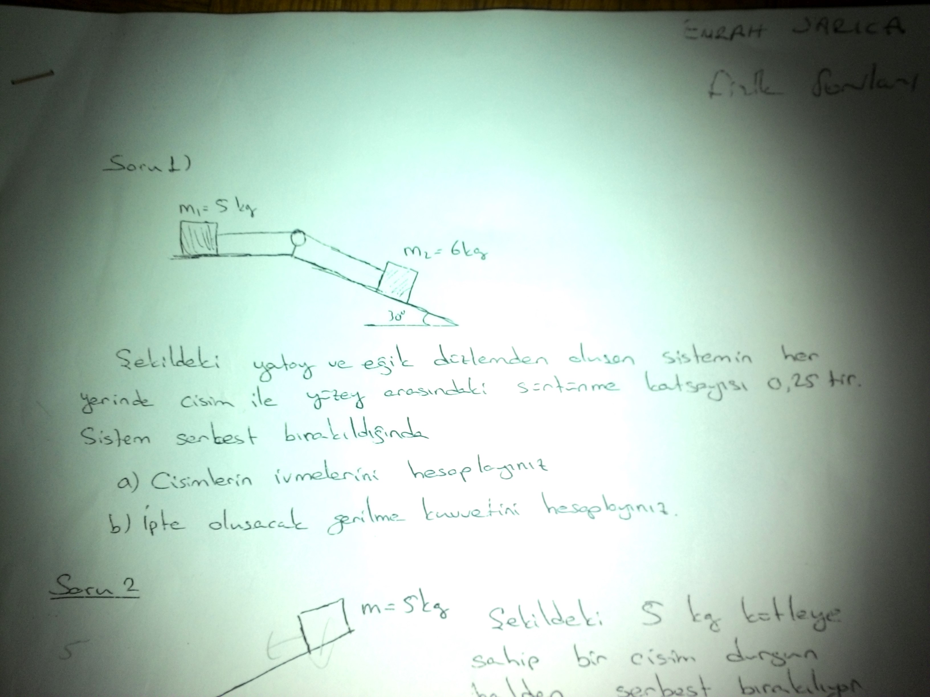  Arkadaslar fizik sorusunu cozemedım yardımcı olurmusunuz