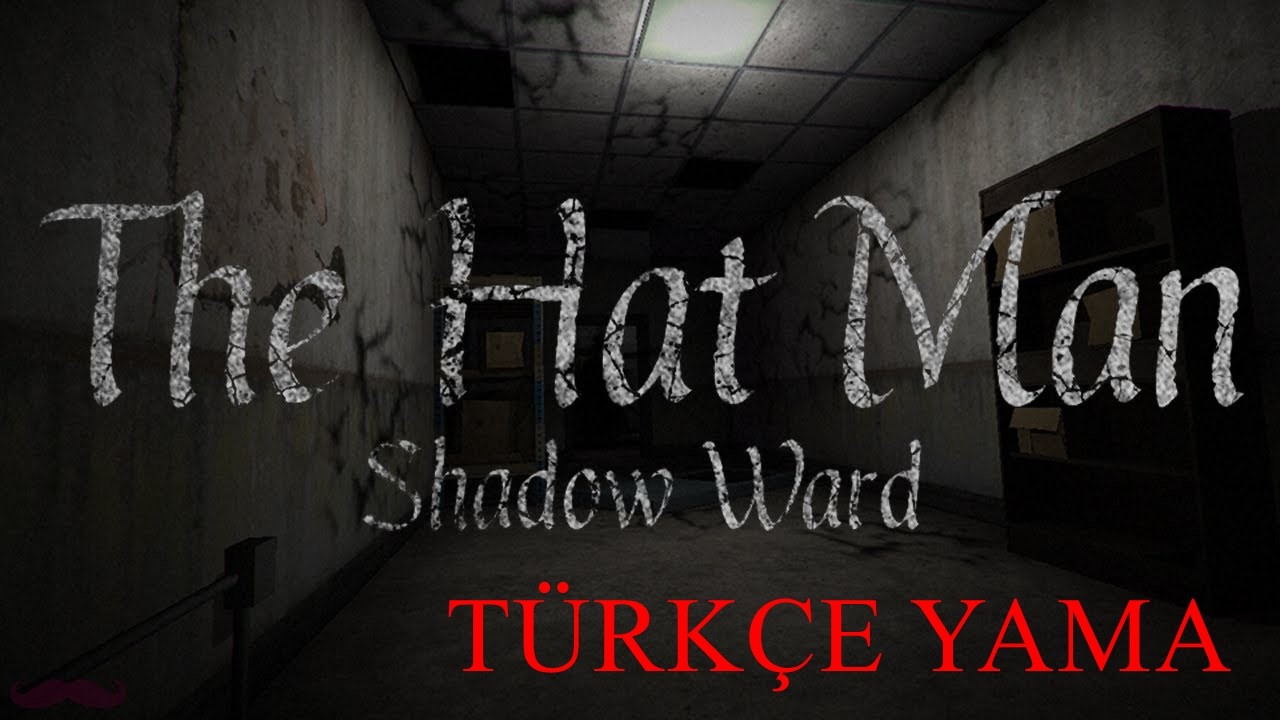 The Hat Man Shadow Ward Türkçe Yama (ÇIKTI)