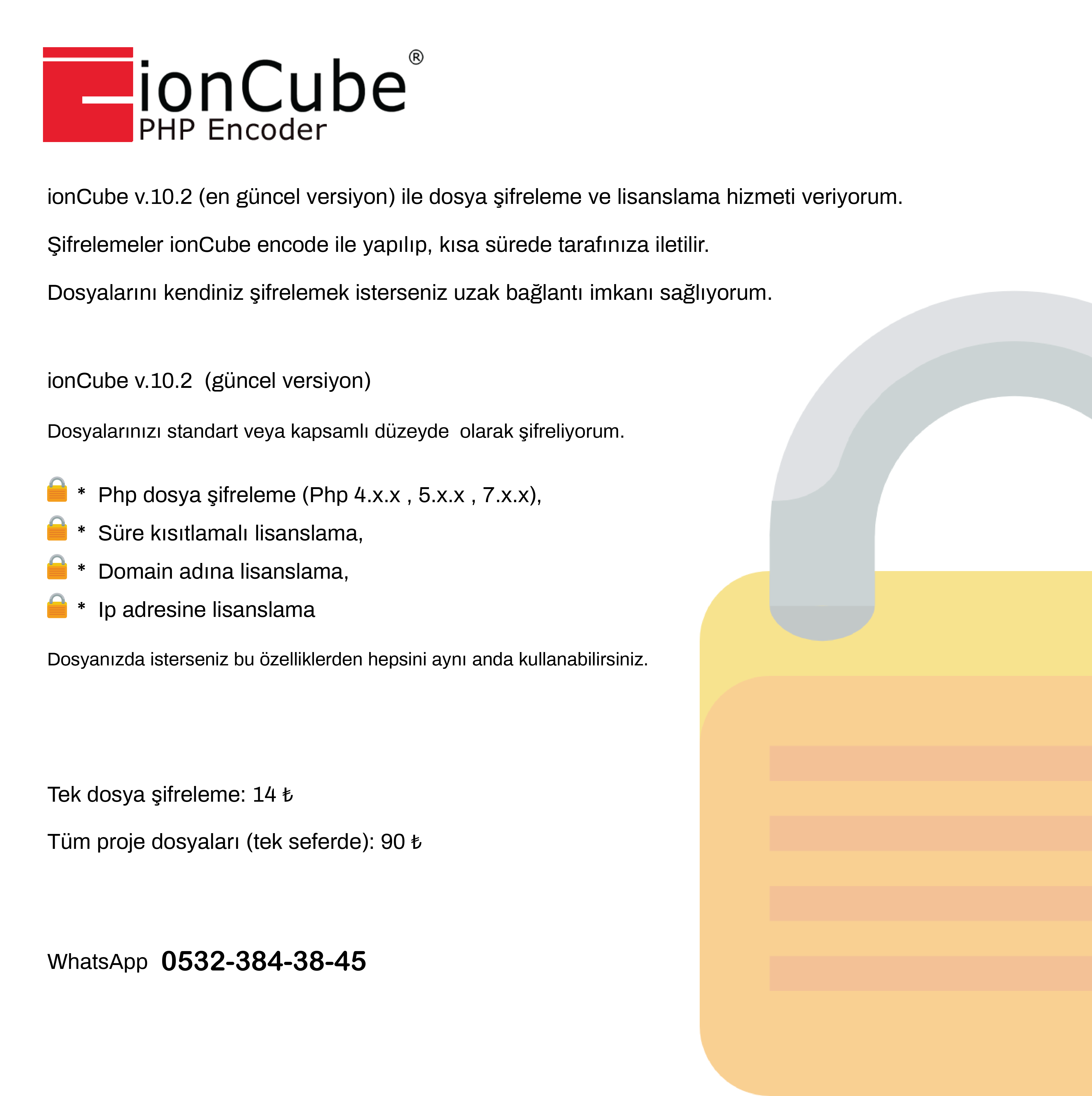 ★ ionCube v.10.2 ile Dosya Şifreleme (Encode) ve Lisanslama Hizmeti Verilir