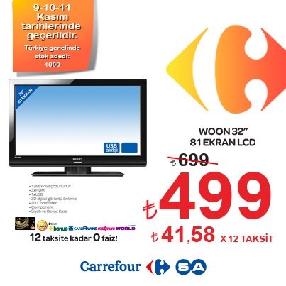  woon 32'' lcd tv 499 TL Carrefour