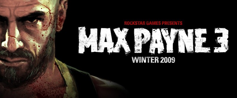  Max Payne 3 [Duyuruldu]