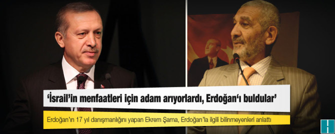  ▓ Eski Yardımcısı: İsrail'in menfaatleri için adam arıyorlardı. RTE'yi buldular