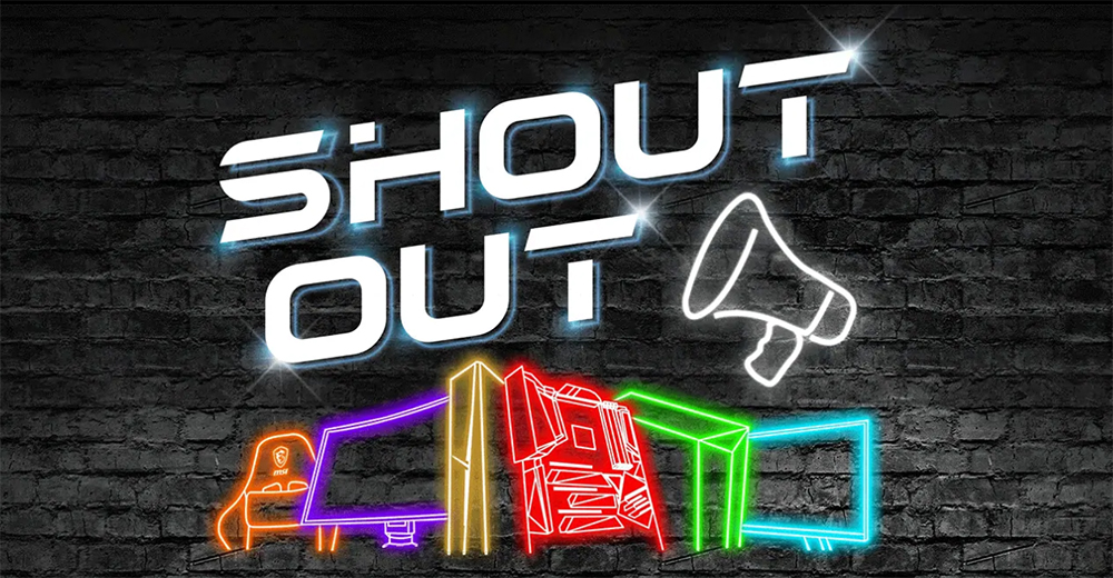 MSI Shout Out Kampanyası! 
