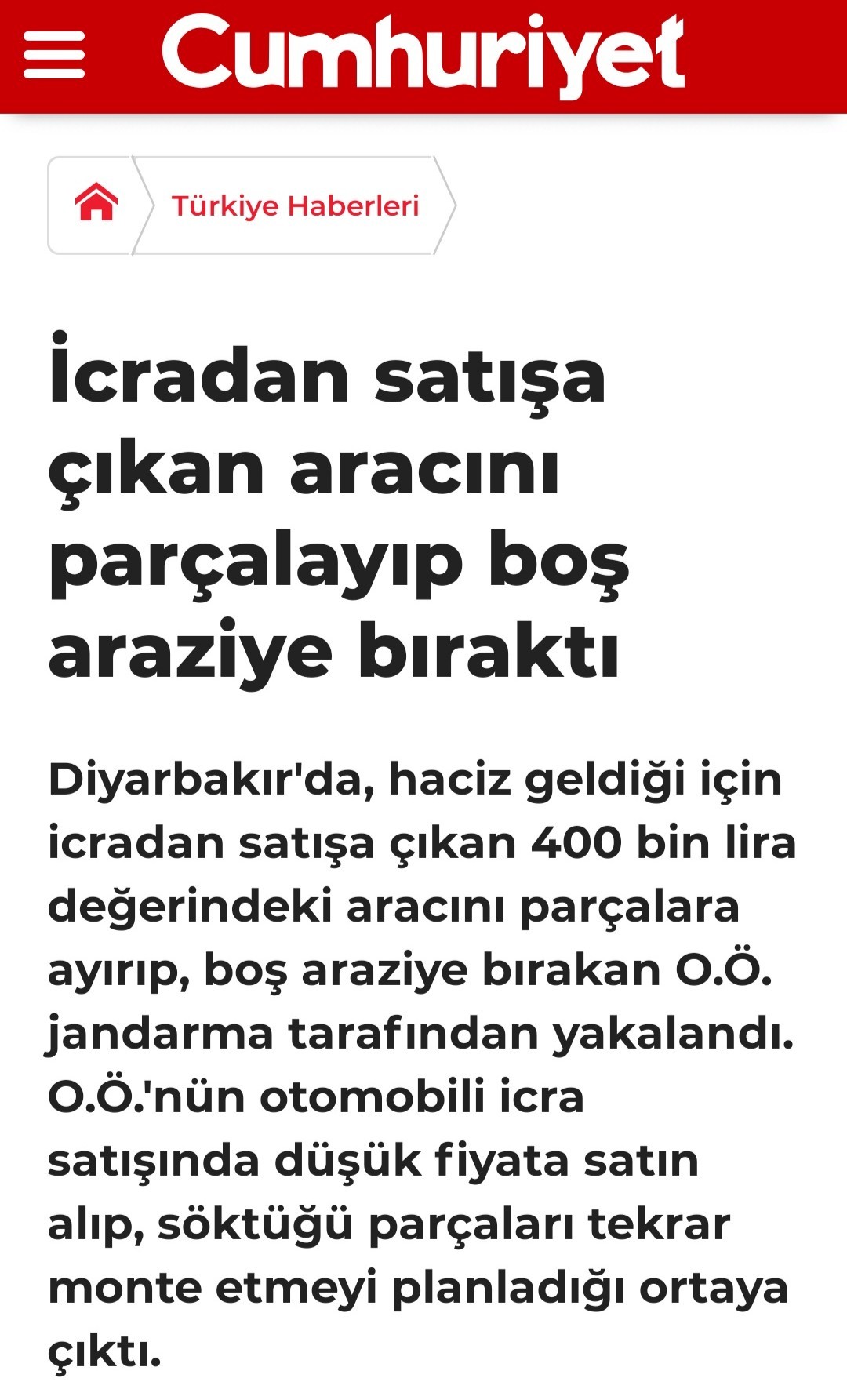 İCRADAN SATIŞA ÇIKARILAN ARACINI PARÇALAYIP BOŞ ARAZİYE BIRAKTI.