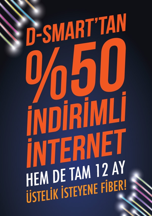  D-Smart Net Fiber internet 12 ay boyunca %50 indirimli