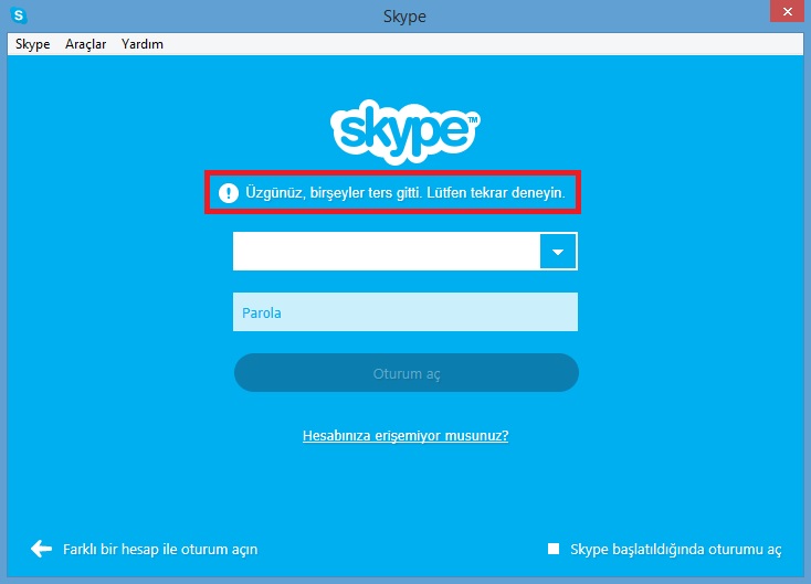  Skypede oturum açmıyorum lütfen yardım