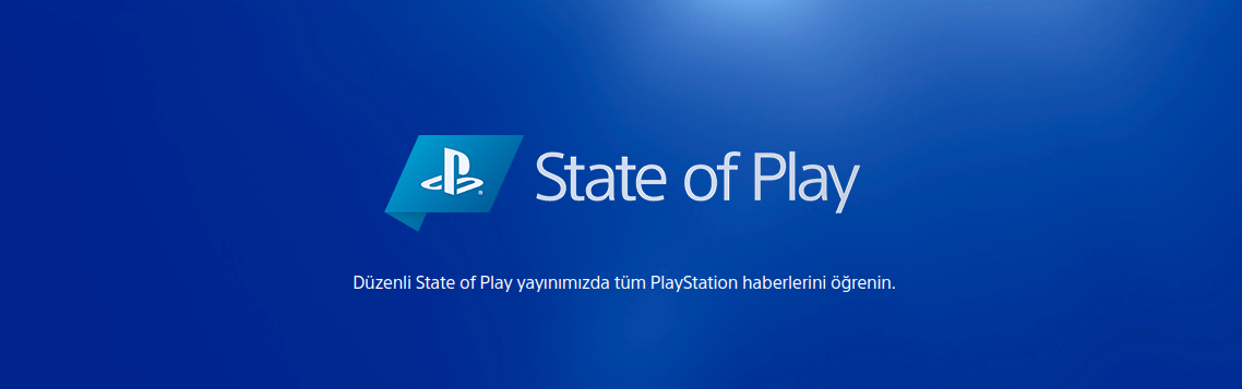 State of Play | PlayStation | ANA KONU 