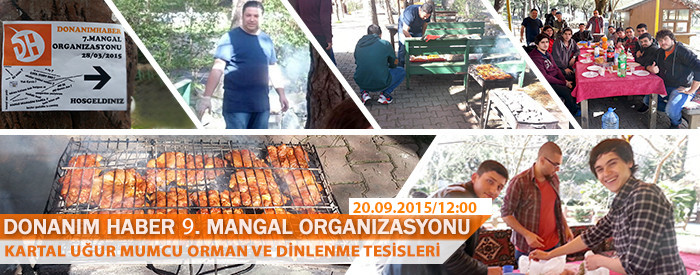  .:DONANIMHABER 9.BÜYÜK MANGAL ORGANİZASYONU:.[20.09.2015 PAZAR]