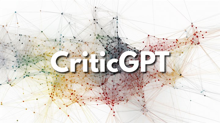 OpenAI’dan CriticGPT: GPT-4'ün hatalarını GPT-4 bulacak