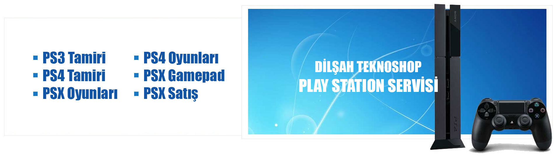 PlayStation Servisi Dilşah Teknoshop