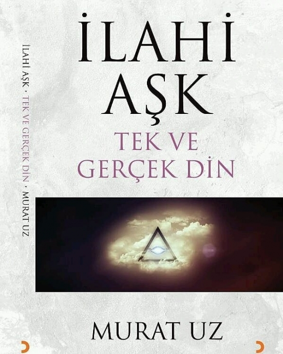 İlahi Aşk Tek ve Gerçek Din