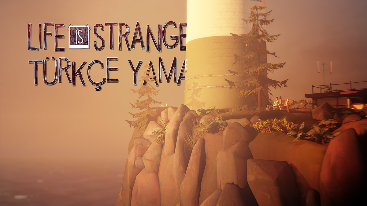 Life Is Strange Bölüm 1-5 Türkçe Yama (Taner Saydam)