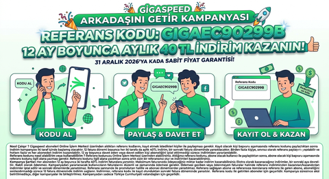GiGaSPEED Arkadaşını Getir Referans İndirimi