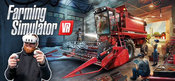 Farming Simulator VR geliyor: Çiftçilik deneyimi sanal gerçeklikte