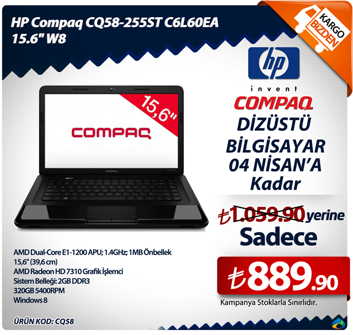  GERİ SAYIM BAŞLADI...! 4 Nisan'a kadar, HP Comaq CQ58-255ST C6L60EA 15.6W8 Laptop 1.059,90 TL yerine
