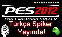  Pes 2012 Türkçe Spiker (FULL VERSİYON)
