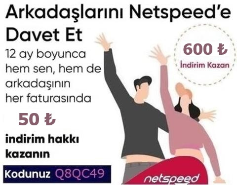 [NETSPEED] ARKADAŞINI GETİR REFERANS KAMPANYASI [ANA KONU]