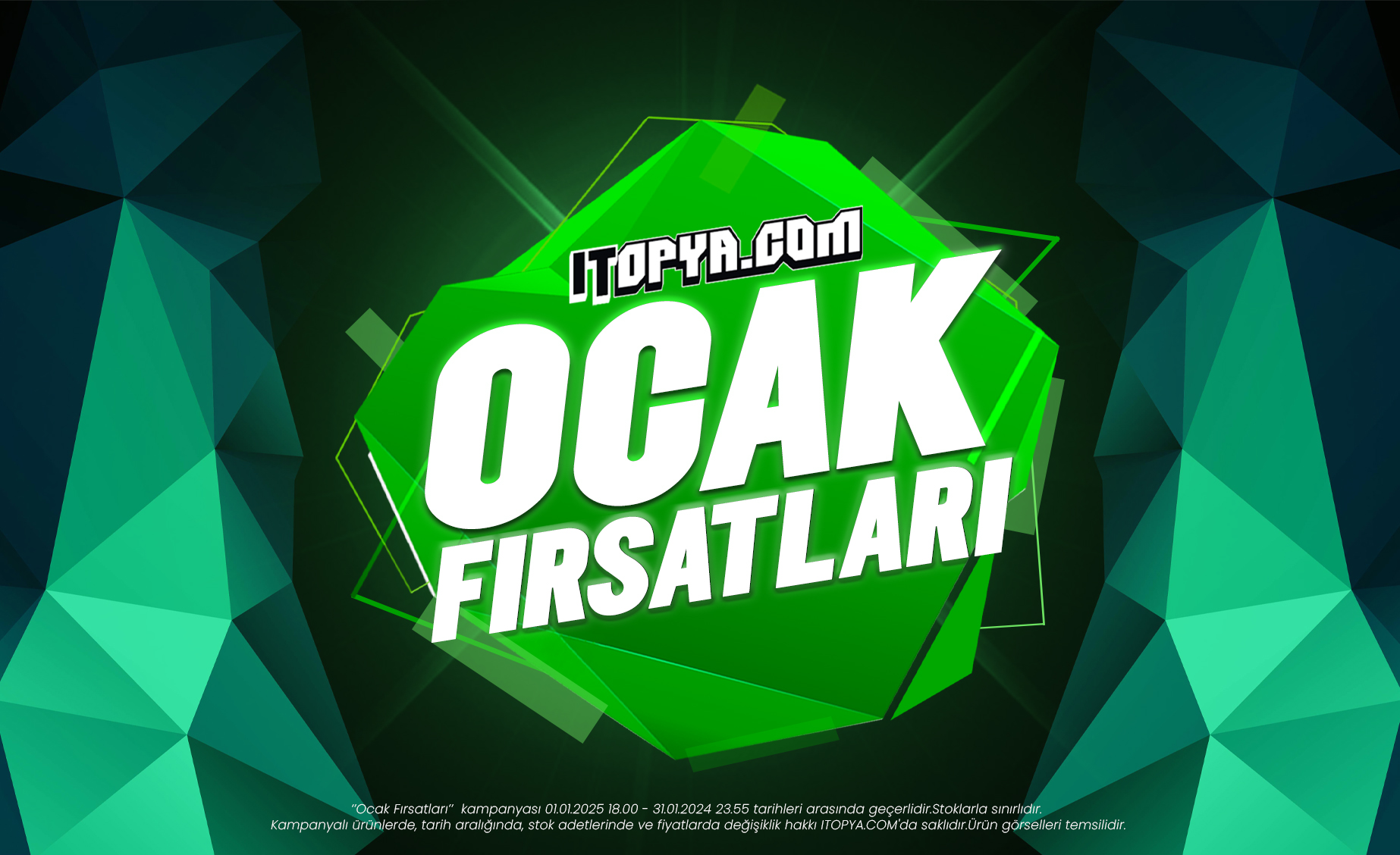 2025'İN İLK FIRSATLARI BAŞLADI! OCAK FIRSATLARI ITOPYA.COM'DA!