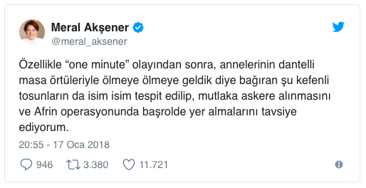 Meral Akşener: Afrin Operasyonunda 'Kefenli Tosunlar' Başrolde Yer Almalı.