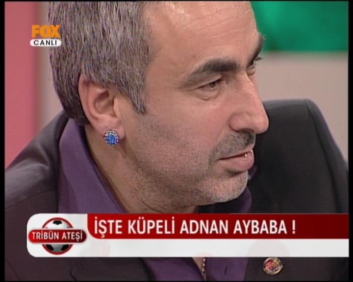 Adnan AYBABA ya KÜPE takılıyor ( CANLI )