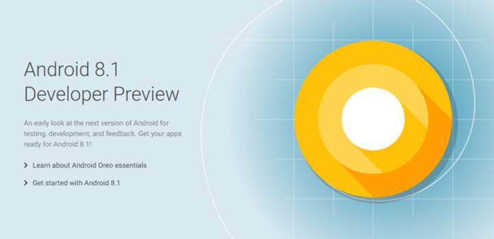 Android 8.1 geliştirici sürümü yayınlandı: İşte yeni özellikler