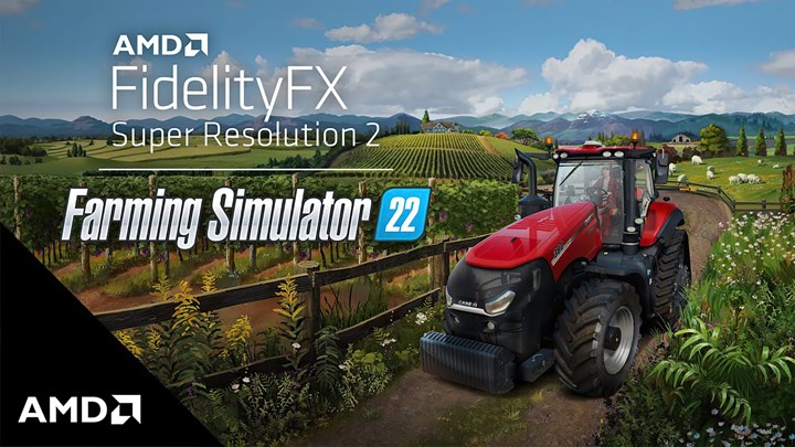 AMD FSR 2.1 yayınlandı, Farming Simulator 22 destekliyor