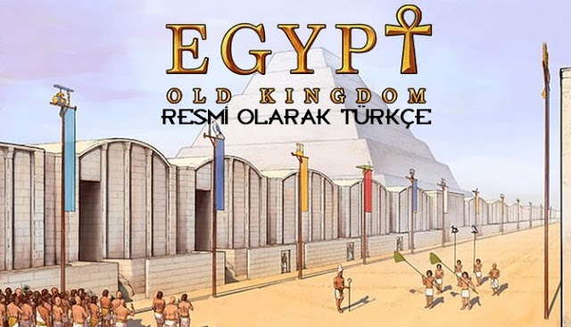 Egypt: Old Kingdom Resmi Türkçeleştirme Projesi (Bağımsız Çeviri)