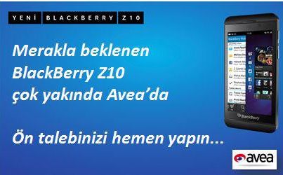  BlackBerry Z10 çok yakında Avea’da!