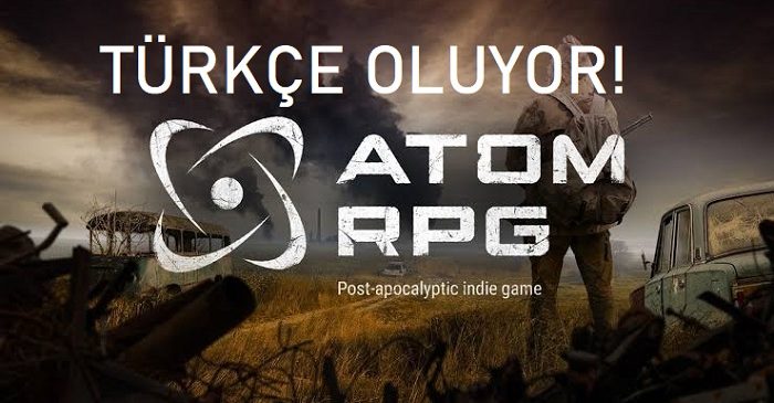 ATOM RPG Türkçe Yama Çalışması Başladı