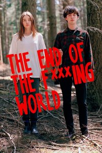 The End Of The F***ing World (2017 - )