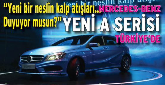  Yeni Mercedes-Benz A-Serisi 66.800 TL'lik Fiyatla Türkiye'de!