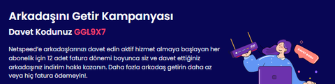 [NETSPEED] ARKADAŞINI GETİR REFERANS KAMPANYASI [ANA KONU]