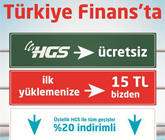  Türkiye Finans'tan HGS'ye Geçenlere İlk Yüklemede 15 TL Hediye