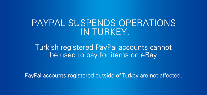  PayPal Türkiye'ye Kapanıyor.