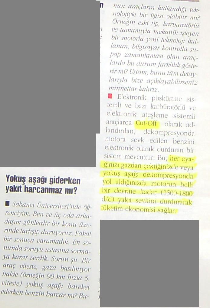  Yokuş aşağı viteste inerken yakıt tüketimi 0 olur mu?