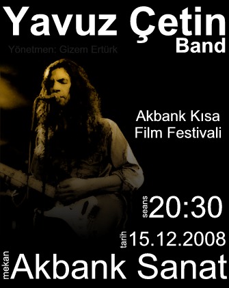  Yavuz Çetin Band [Belgeseli] -  Ücretsiz - [Akbank Sanat Beyoğlu]