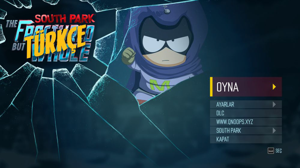 | Qnoops | - South Park The Fractured But Whole %100 Türkçe Yama