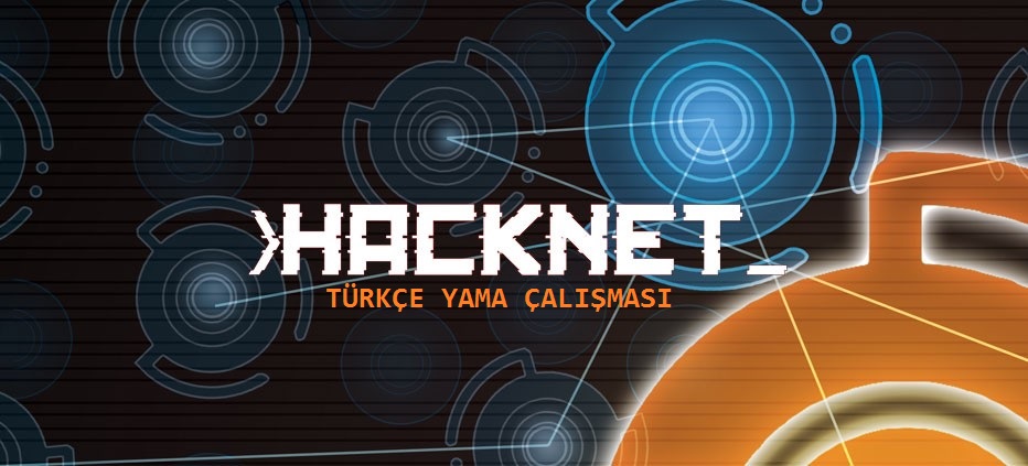 Hacknet Resmi Türkçeleştirme Projesi[Çıktı](Bağımsız Çeviri)