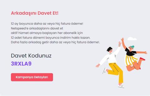 [NETSPEED] ARKADAŞINI GETİR REFERANS KAMPANYASI [ANA KONU]