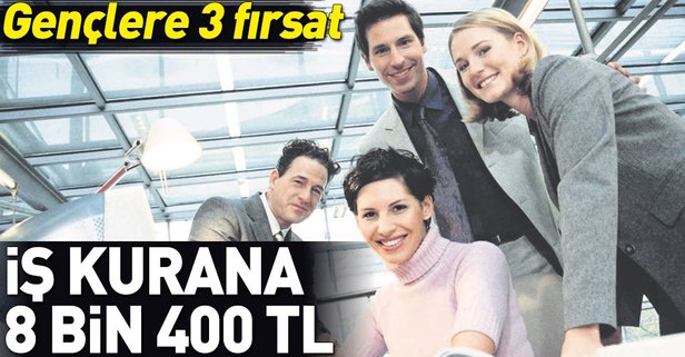 İş kurana 8.400 TL .