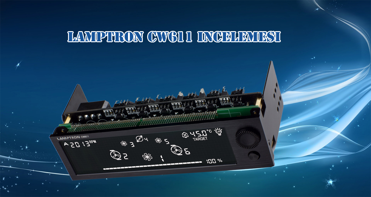 Lamptron CW611 İncelemesi